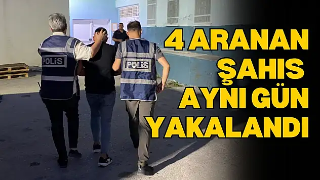 4 Aranan Şahıs Aynı Gün Yakalandı