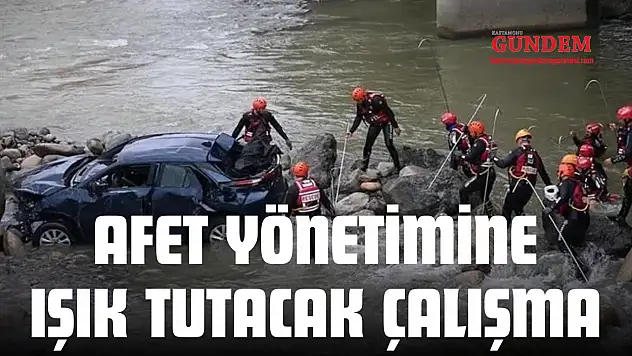 Afet Yönetimine Işık Tutacak Çalışma