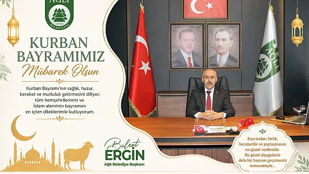 Ağlı Belediye Başkanı Ergin'den Kurban Bayramı Mesajı