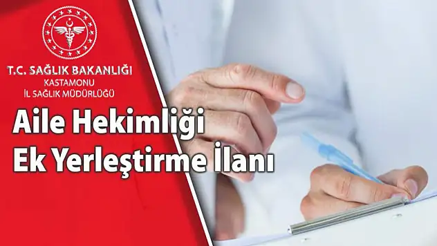 Aile Hekimliği için ek yerleştirme yapılacak