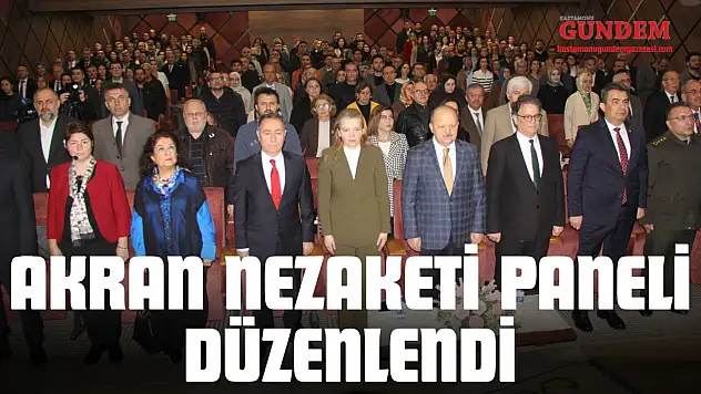 Akran Nezaketi Paneli Düzenlendi
