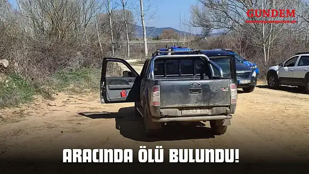 Aracında Ölü Bulundu!