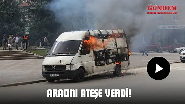 Aracını Ateşe Verdi!