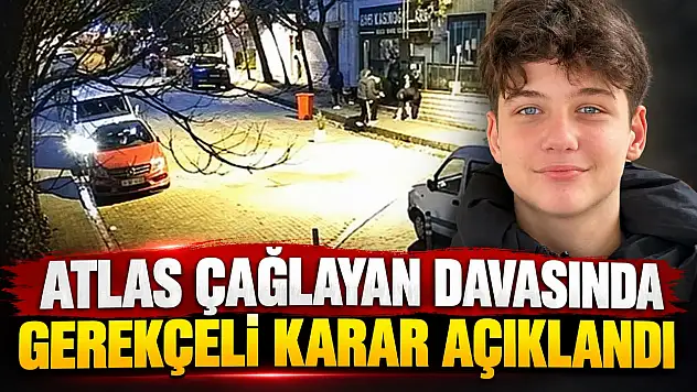 Atlas Çağlayan Davasında Gerekçeli Karar Açıklandı