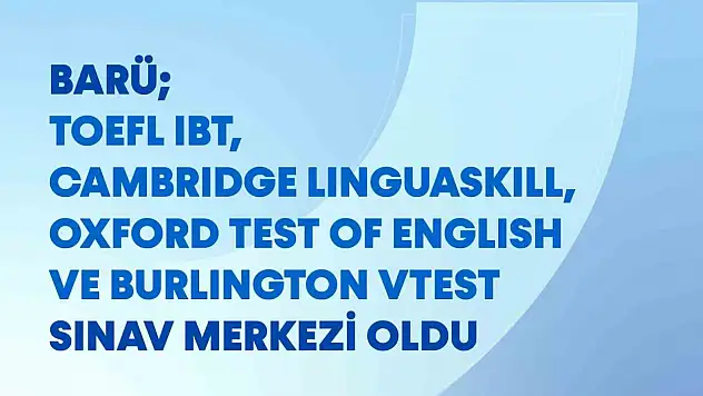 BARÜ Uluslararası Bir Sınav Merkezi Oldu