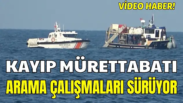 Batan Geminin Mürettebatını Arama Çalışmaları 10. Gününde Devam Ediyor