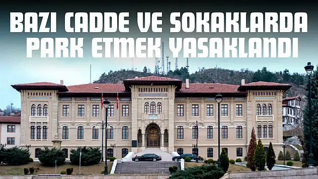Bazı Cadde ve Sokaklarda Park Etmek Yasaklandı