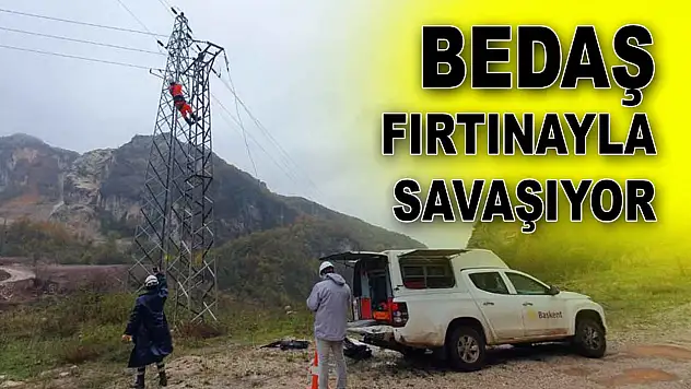 BEDAŞ Fırtınayla Savaşıyor