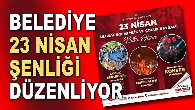 Belediye 23 Nisan Şenliği Düzenliyor