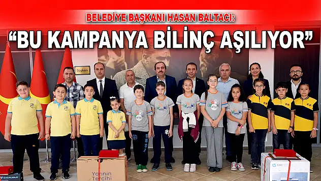 Belediye Başkanı Baltacı: 'Bu Kampanya Bilinç Aşılıyor'
