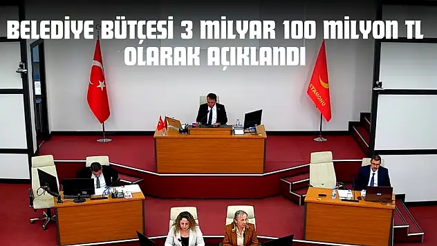 Belediye Bütçesi 3 Milyar 100 Milyon TL Olarak Açıklandı