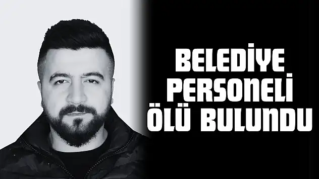 Belediye Personeli Ölü Bulundu