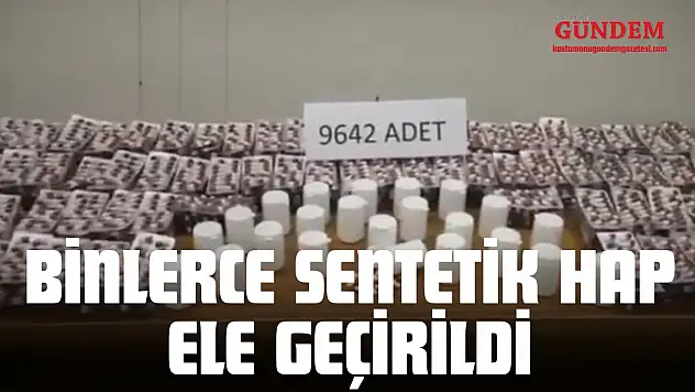 Binlerce Sentetik Hap Ele Geçirildi