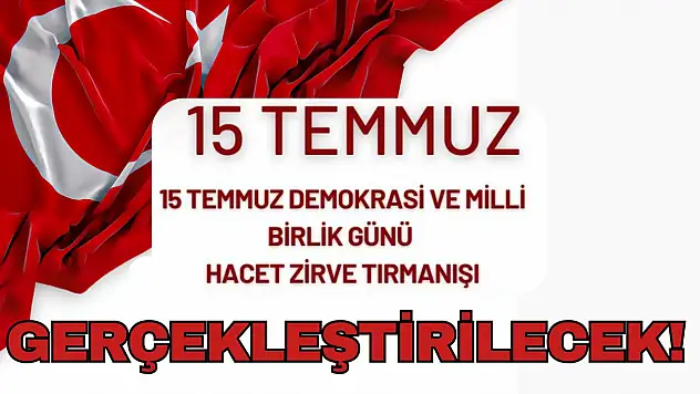 Büyük Hacet Zirve Tırmanışı Gerçekleştirilecek