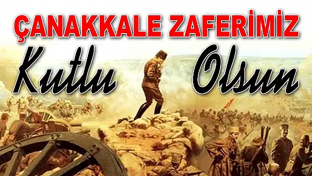 Çanakkale Zaferimiz Kutlu Olsun