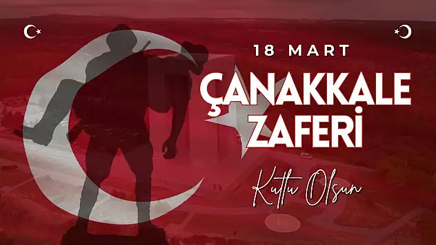 Çanakkale Zaferimiz Kutlu Olsun