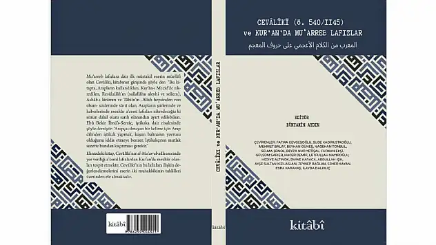 Cevâlîkī Ve Kur'an'da Mu'arreb Lafızlar Eseri Yayımlandı
