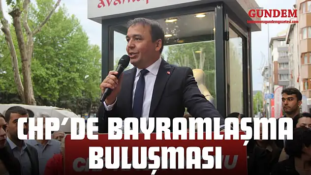 CHP'de Bayramlaşma Buluşması