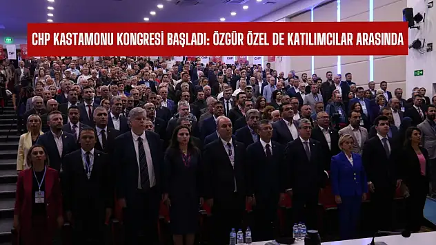 CHP Kastamonu kongresi başladı
