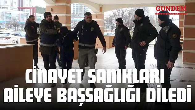 Cinayet Sanıkları Aileye Başsağlığı Diledi