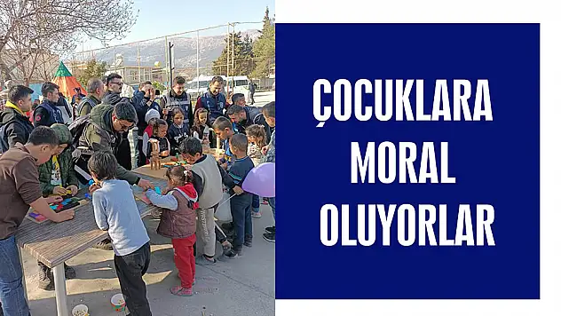 ÇOCUKLARA MORAL OLUYORLAR