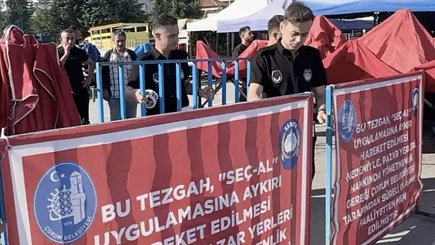 Çorum'da 'seç-al' kuralına uymayan pazar esnafının tezgahı kapatıldı