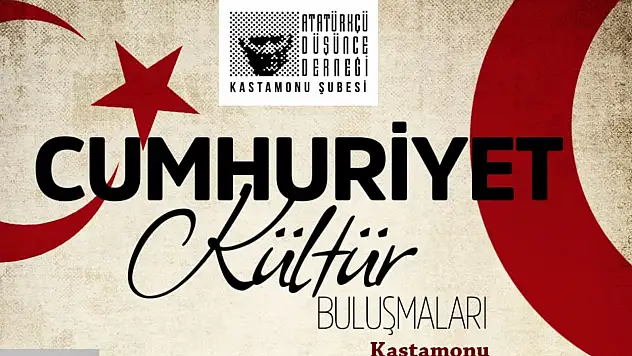 Cumhuriyet Kültür Buluşmaları Kastamonu'da Düzenleniyor