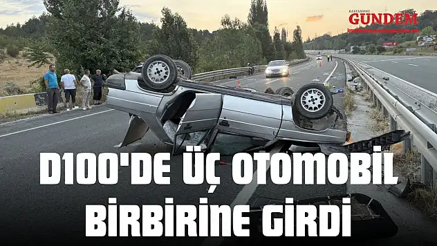 D100'de Üç Otomobil Birbirine Girdi