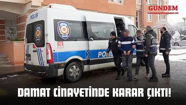 Damat Cinayetinde Karar Çıktı!