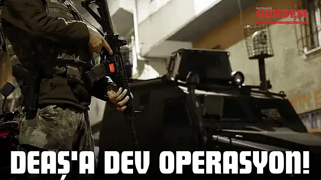 DEAŞ'a Dev Operasyon!