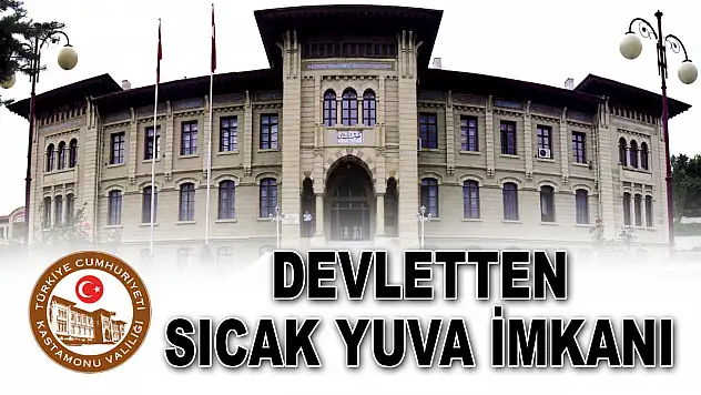 Devletten Sıcak Yuva İmkanı