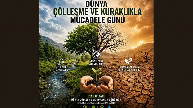 DSİ Genel Müdürü Balta'dan 17 Haziran Dünya Çölleşme ve Kuraklık Günü Mesajı