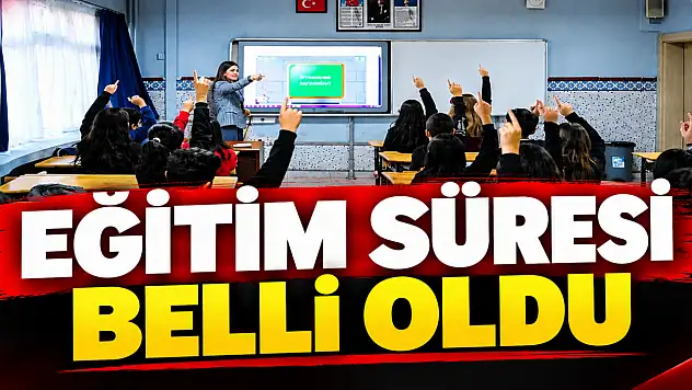 Eğitim Süresi Belli Oldu