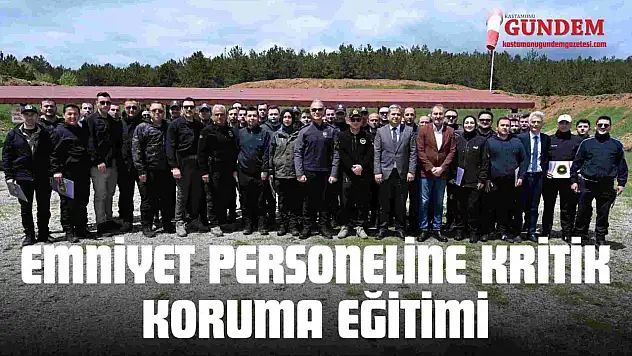 Emniyet Personeline Kritik Koruma Eğitimi