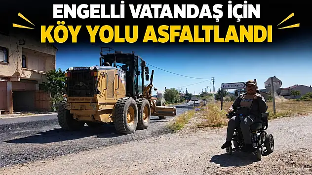 Engelli Vatandaş İçin Köy Yolu Asfaltlandı