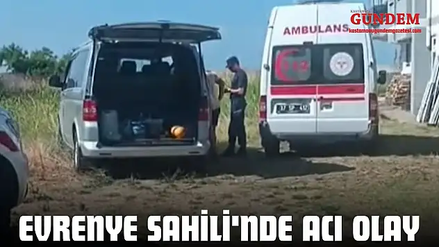 Evrenye Sahili'nde Acı Olay