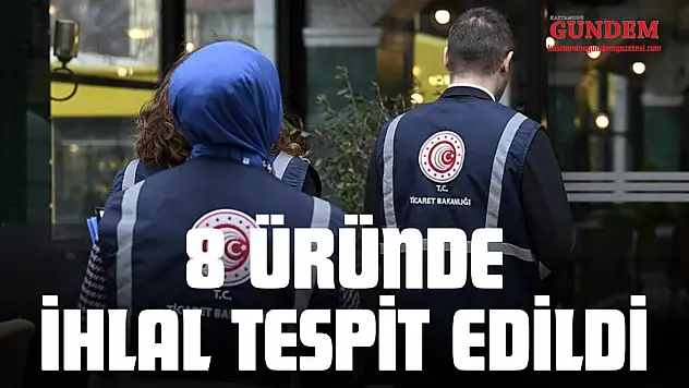 Fahiş Fiyat Ve Piyasa Denetiminde 8 Üründe İhlal Tespit Edildi