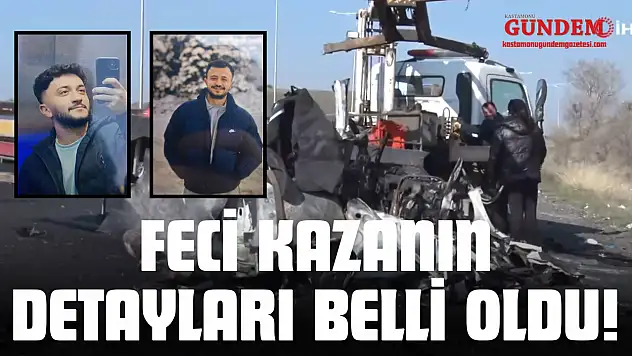 Feci Kazanın Detayları Belli Oldu!