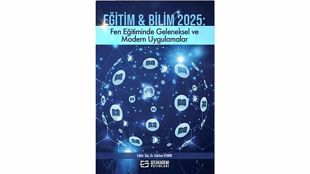 Fen Eğitiminde Geleneksel Ve Modern Uygulamalar Yayımlandı