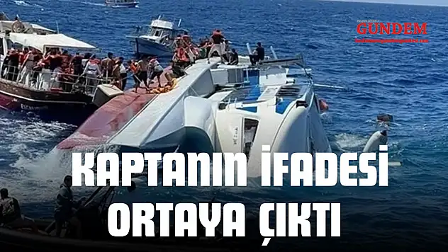 Feribot Faciasında Kaptanın İfadesi Ortaya Çıktı