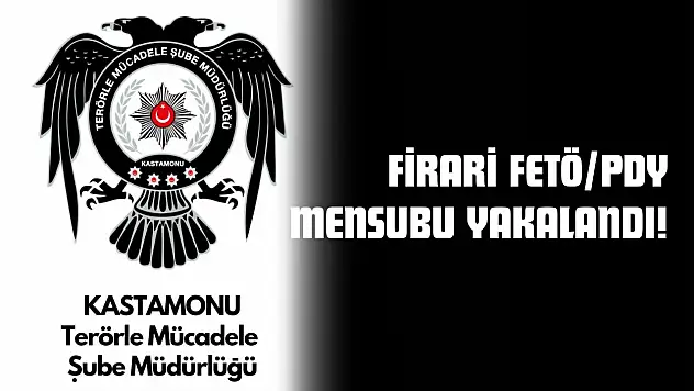 Firari FETÖ/PDY Mensubu Yakalandı!