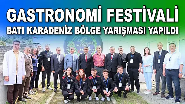 Gastronomi Festivali Batı Karadeniz Bölge Yarışması Yapıldı