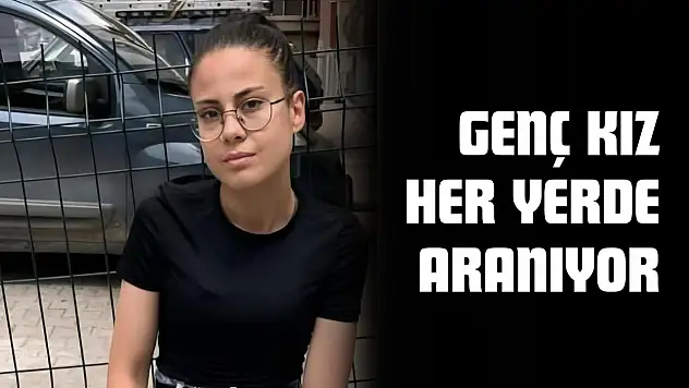 Genç Kız Her Yerde Aranıyor