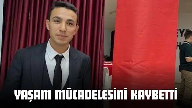 Genç Öğretmen, Yaşam Mücadelesini Kaybetti