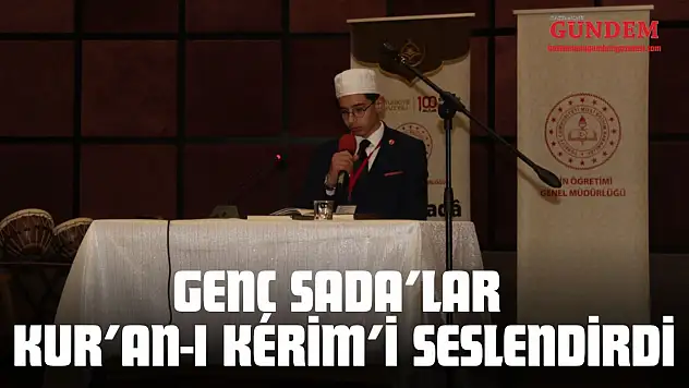 Genç Sada'lar Kur'an-I Kerim'i Seslendirdi