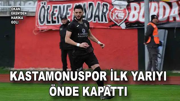 GMG Kastamonuspor Aksaray maçında ilk yarıda hangi pozisyonlar oldu?