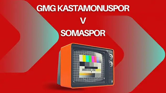 GMG Kastamonuspor-Somaspor maçı hangi kanalda?