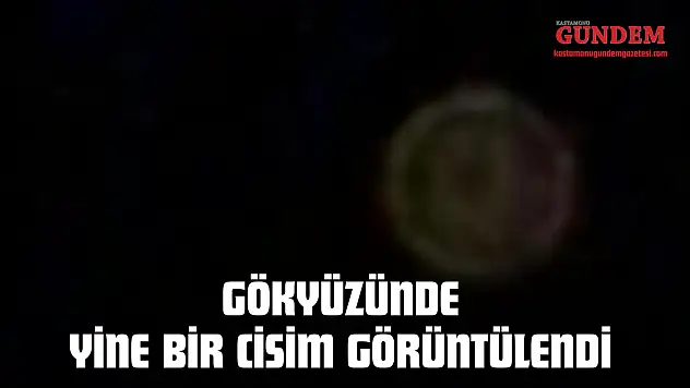 Gökyüzünde Yine Bir Cisim Görüntülendi: Sürekli Renk Değiştirdi