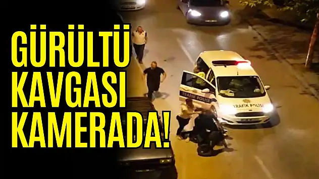Gürültü Kavgası Kamerada