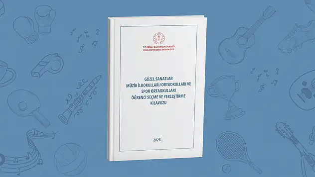 'Güzel Sanatlar Müzik İlkokulları, Ortaokulları Ve Spor Ortaokulları Öğrenci Seçme Ve Yerleştirme Kılavuzu' Yayımlandı